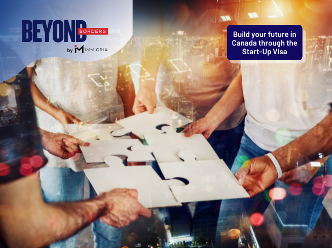 Canada’s Start-Up Visa: How Immigrant Entrepreneurs Can Get Direct PR