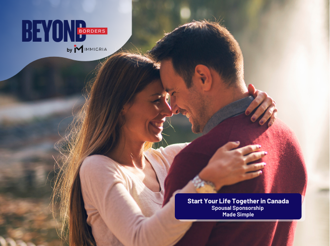 Love Beyond Borders: Your Complete Guide to Canada’s Spousal Sponsorship Program for Permanent Residency